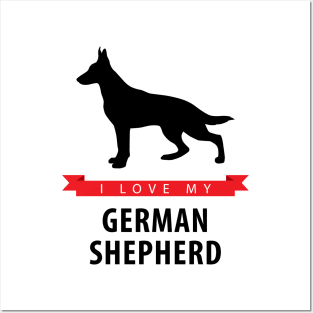 I Love My German Shepherd Posters and Art